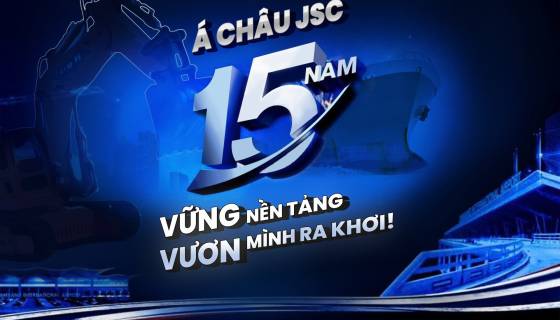 Á CHÂU JSC KỶ NIỆM 15 NĂM THÀNH LẬP